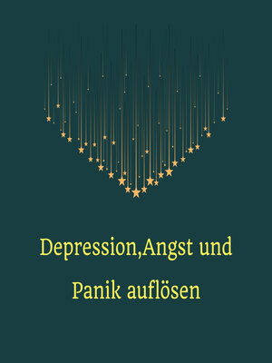 cover image of Depression, Angst und Panik auflösen